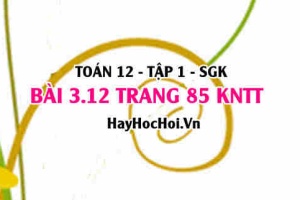 Bài 3.12 trang 85 Toán 12 tập 1 Kết nối tri thức: Phân Tích Dữ Liệu Ghép Nhóm